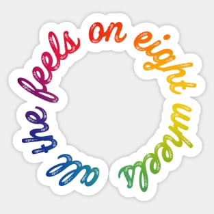 All the feels on eight wheels Sticker